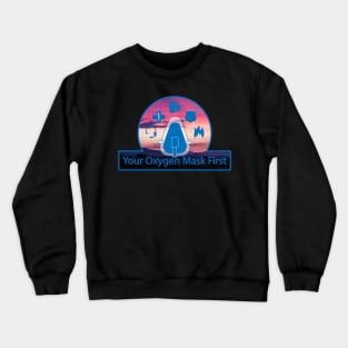 Your Oxygen Mask First - Sunset Crewneck Sweatshirt